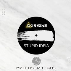 CORSINE - STUPID IDEIA