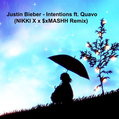 Justin Bieber - Intentions ft. Quavo (NIKKI X x $xMASHH) Remix