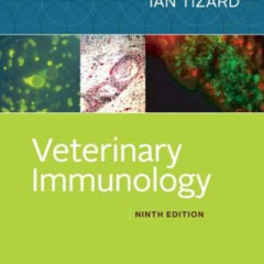 [Access] PDF 📃 Veterinary Immunology by  Ian Tizard BVMS  PhD  ACVM  ScD [KINDLE PDF