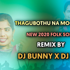THAGUBOTHU NA MOGADU NEW FOLK SONG { 2020 SPL REMIXE } MIX BY DJ BUNNY & DJ SAI 9700314488