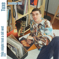 BW08 - Tuxe - This might feel a bit wet