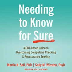View EPUB 📌 Needing to Know for Sure: A CBT-Based Guide to Overcoming Compulsive Che