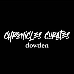 Chronicles Curates : Dowden
