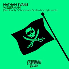 Wellerman (Sea Shanty / Charmante Gasten hardstyle remix)
