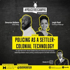 Policing As A Settler-Colonial Technology (S1E3)