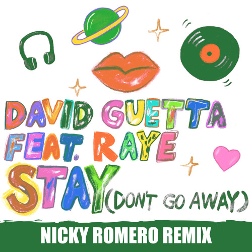 Stay (Don't Go Away) [feat. Raye] (Nicky Romero Remix)