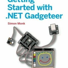 ❤️ Read Getting Started with .NET Gadgeteer: Learn to Use This .NET Micro Framework-Powered Plat
