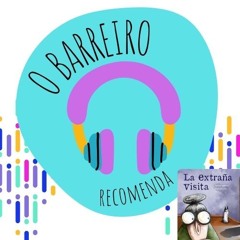 O BARREIRO RECOMENDA. CAPÍTULO 1. LA EXTRAÑA VISITA