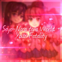 < A Christmas Dozen (5/12) > Sayo-nara to a World + Your Fatality