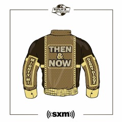 Then & Now Show 39 (Diplo's Revolution 01/06/22)