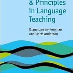 Access EPUB KINDLE PDF EBOOK Techniques and Principles in Language Teaching by Diane