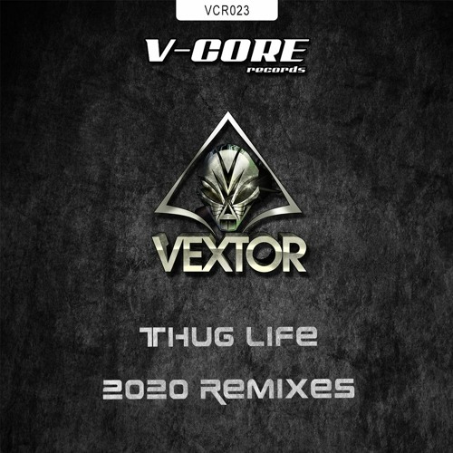 Vextor - Thug Life (Crime Scene Remix) VCR023