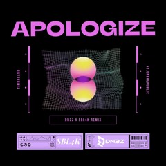 Timbaland - Apologize ft.OneRepublic (DN3Z x SBL4K Remix) | FREE DONWLOAD