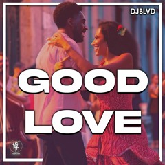 Good Love (Original Mix)