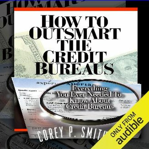[READ EBOOK]$$ 📕 How to Outsmart the Credit Bureaus ^DOWNLOAD E.B.O.O.K.#