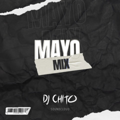 Mayo Mix - Ponte Lokita - Dj Chito 2025