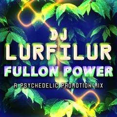 FULLON POWER (230513) by DJ LURFiLUR (SE)