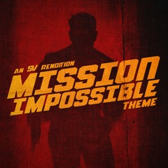 Mission Impossible: Dead Reckoning Part 2 Theme (SV Rendition) | Tom Cruise | BGM