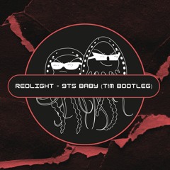 Redlight - 9TS BABY [T!M BOOTLEG] (Free Download) [PFS68]