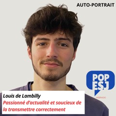 Louis de Lambilly : Le journalisme pour rêve d'enfant.