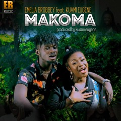 Emelia Brobbey - Makoma Ft Kuami Eugene (Prod. By Kuami Eugene)