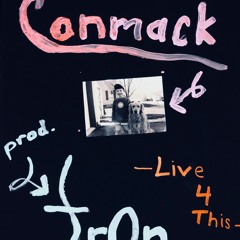 Live 4 This - Conmack (prod. tr0n)
