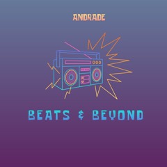ANDRADE - BEATS & BEYOND - (S2 EP1)