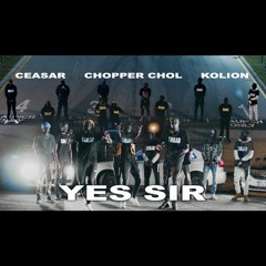 Yes Sir - Ft. Cesaar & Kolion