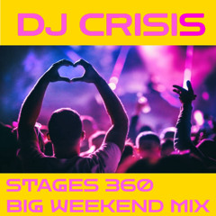 360 Stages Big weekend Mix