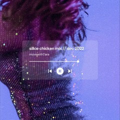 silkie chicken mix // dec 2022