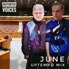 Distorted Voices | Uptempo mix June