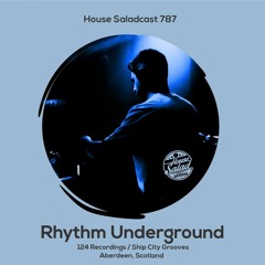 House Saladcast 787 | Rhythm Underground