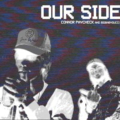 Our Side - Bigbabygucci & Connor Paycheck (TOTALED EXCLUSIVE)
