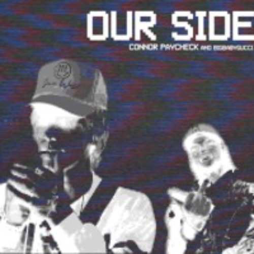 Our Side - Bigbabygucci & Connor Paycheck (TOTALED EXCLUSIVE)