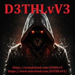 D3THLvV3 - Mixtape 5 -03 - 23 - 23