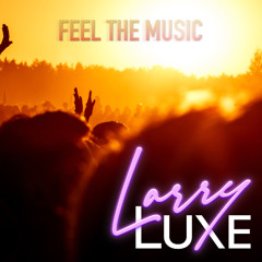 PREMIERE: LarryLuxe - Feel The Music [Moi Records]