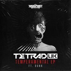Tetrad UK 'Temperamental' [Hardpoint Recordings]