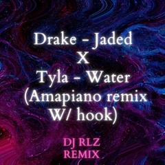 DRAKE - JADED X TYLA - WATER (DJ RLZ AMAPIANO REMIX W/ HOOK)