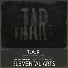 Elemental Arts Presents: T.A.R