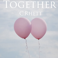 C.Rhett - Together