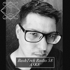 BashTech Radio 58 ASKE Guest MIx