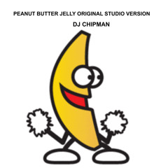 Peanut butter jelly original studio version (radio)