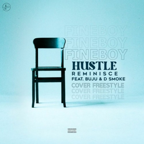 Fineboy - Hustle ft Reminisce, Buju, D smoke