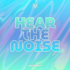 Hear The Noise