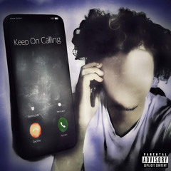 Keep On Calling