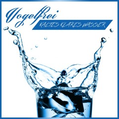 Kaltes Klares Wasser (Lang)