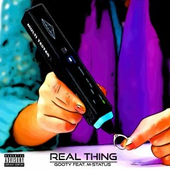 Real Thing Feat. M-Status