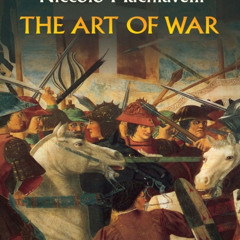Bunker Books: Niccolò Machiavelli’s The Art of War (1521)
