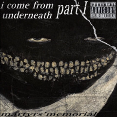 I come from underneath
