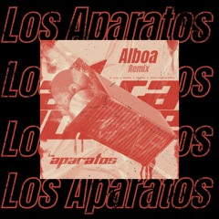 Los Aparatos - El Alfa (Alboa Remix)